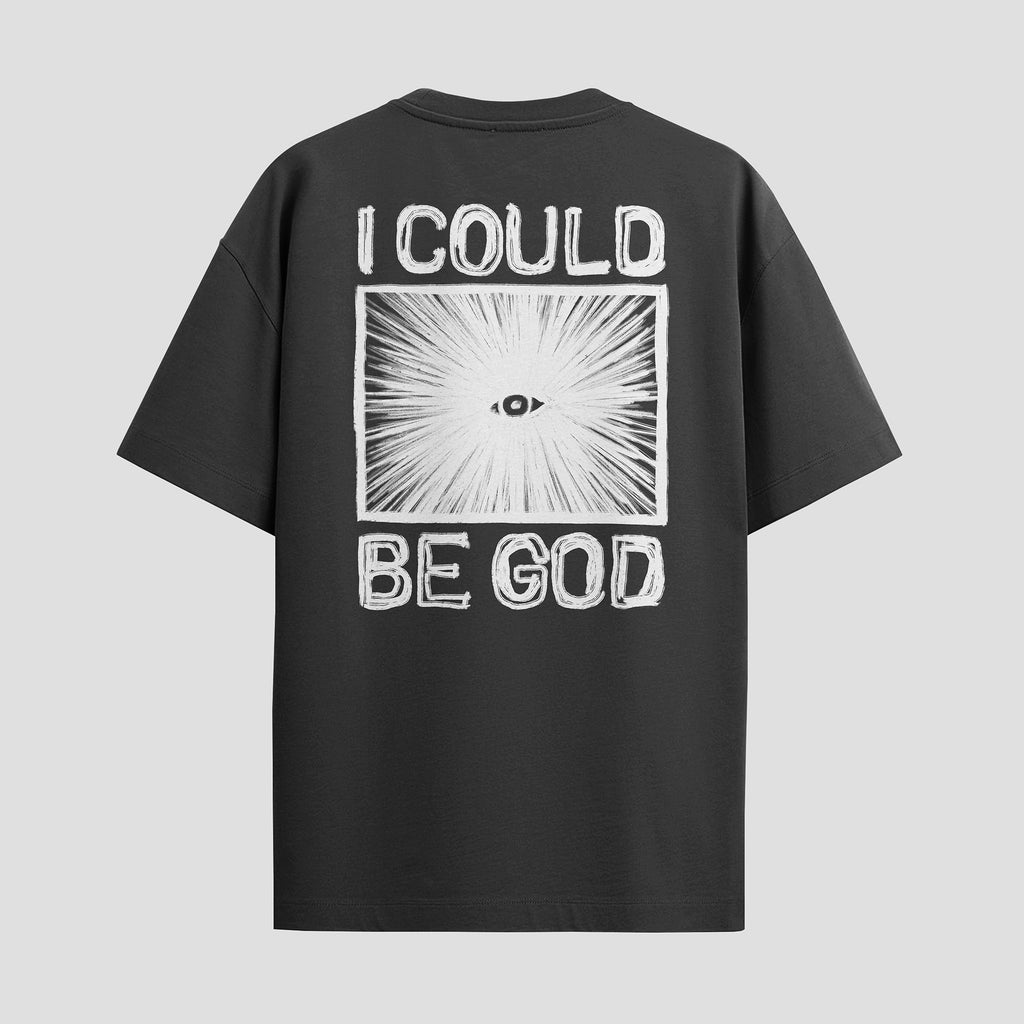 I COULD BE GOD